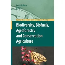 Biodiversity， Biofuels， Agroforestry and Conservation Agriculture