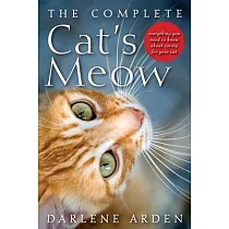 The Complete Cat’s Meow： Everything You Need to Know About Caring for Your Cat