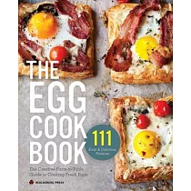 The Egg Cookbook： The Creative Farm─to─Table Guide to Cooking Fresh Eggs