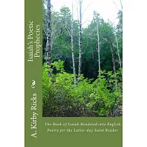 Isaiah’s Poetic Prophecies： The Book of Isaiah Rendered into English Poetry