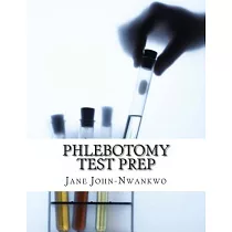 Phlebotomy Test Prep： Exam Review Practice Questions