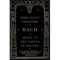Bach： Music in the Castle of Heaven