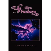 Life Is Not a Fantasy