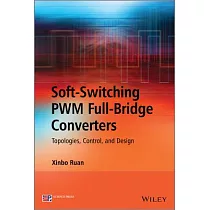 Soft─Switching Pwm Full─Bridge Converters： Topologies， Control， and Design