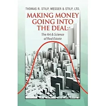 Making Money Going into the Deal： The Art & Science of Real Estate