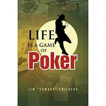 Life Is a Game of Poker