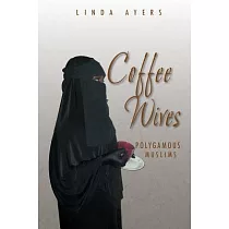 Coffee Wives： Polygamous Muslims