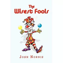 The Wisest Fools