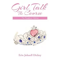 Girl Talk： the Course： The Daughters’ Edition