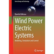 Wind Power Electric Systems： Modeling， Simulation and Control