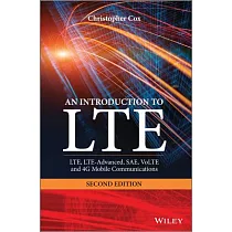 An Introduction to Lte： Lte， Lte─Advanced， Sae， Volte and 4g Mobile Communications