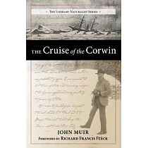 The Cruise of the Corwin： Journal of the Arctic Expedition of 1881 in Search of De Long and the Jeannette