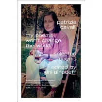 My Poems Won’t Change the World： Selected Poems