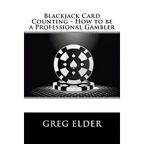 Blackjack Card Counting： How to Be a Professional Gambler