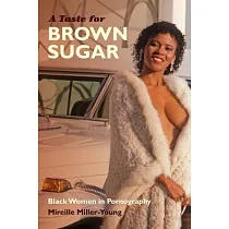 博客來-A Taste for Brown Sugar: Black Women in Pornography