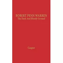 Robert Penn Warren： The Dark and Bloody Ground.
