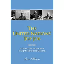 The United Nations’ Top Job： A Close Look at the Work of the Eight Secretaries─General