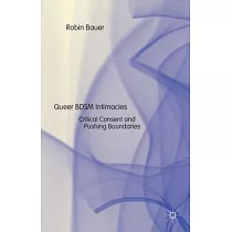 Queer Bdsm Intimacies： Critical Consent and Pushing Boundaries