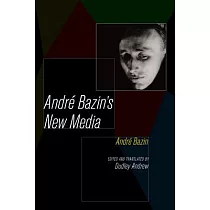 Andre Bazin’s New Media