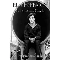 Buster Keaton： The Persistence of Comedy
