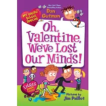 My Weird School Special： Oh， Valentine， We’ve Lost Our Minds!