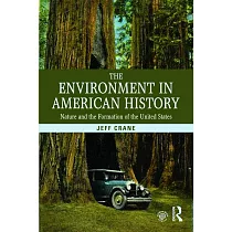 The Environment in American History： Nature and the Formation of the United States