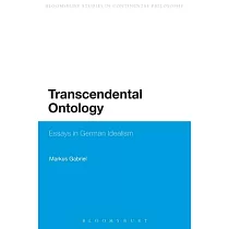 Transcendental Ontology： Essays in German Idealism