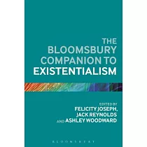 The Bloomsbury Companion to Existentialism