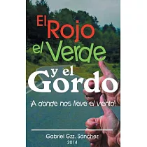 El Rojo， El Verde y El Gordo. ¡A dónde nos lleve el viento!