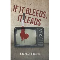 If It Bleeds， It Leads