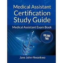 Medical Assistant Certification Study Guide： Medical Assistant Exam Book