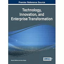 Technology， Innovation， and Enterprise Transformation