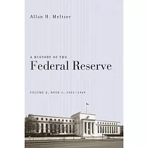 A History of the Federal Reserve， Volume 2， Book 1， 1951─1969