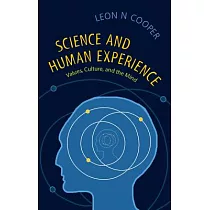 Science and Human Experience： Values， Culture， and the Mind