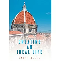 Creating an Ideal Life