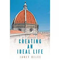 Creating an Ideal Life