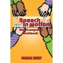 Speech in Motion： Sign Language Workbook 1