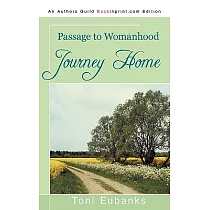 Journey Home： Passage to Womanhood