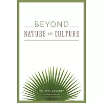 Beyond Nature and Culture
