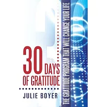 30 Days of Gratitude： The Gratitude Program That Will Change Your Life