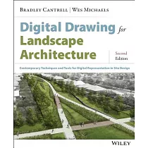 Digital Drawing for Landscape Architecture： Contemporary Techniques and Tools for Digital Representation in Site Design