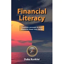 Financial Literacy： Timeless Concepts to Turn Financial Chaos into Clarity