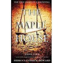 The Maple House： The True Story of a Haunting