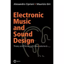 Electronic Music and Sound Design： Theory and Practice With Max and MSP