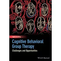 Cognitive Behavioral Group Therapy： Challenges and Opportunities