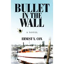 Bullet in the Wall： A Novel