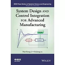System Design and Control Integration for Advanced Manufacturing