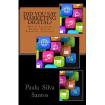 Did You Say Marketing Digital?