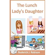The Lunch Lady’s Daughter