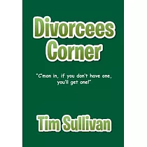 Divorcees Corner： C’mon In， If You Don’t Have One， You’ll Get One!